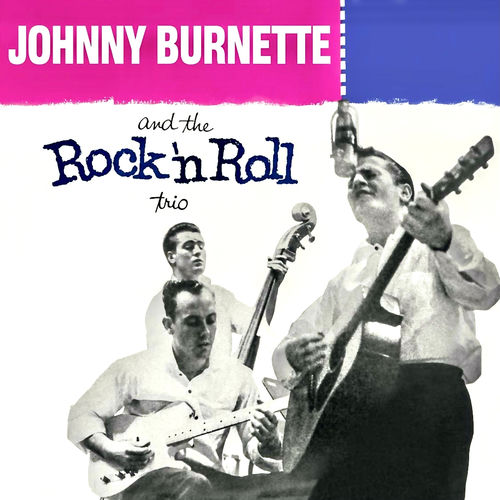 Johnny Burnette and the Rock ’n’ Roll Trio头像