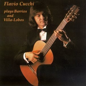 Flavio Cucchi Plays Barrios and Villa-Lobos封面