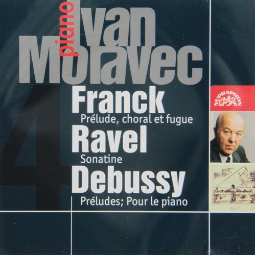Franck: Prélude, choral et fugue / Ravel: Sonatine / Debussy: Préludes / Pour le piano封面