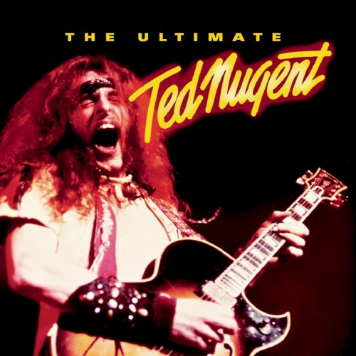 The Ultimate Ted Nugent封面