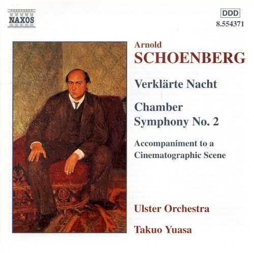Verklärte Nacht / Chamber Symphony No. 2 / Accompaniment to a Cinematographic Scene封面