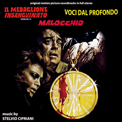 Il Medaglione Insanguinato (Perchè ?!) / Malocchio / Voci Dal Profondo (Original Soundtracks In Full Stereo)封面
