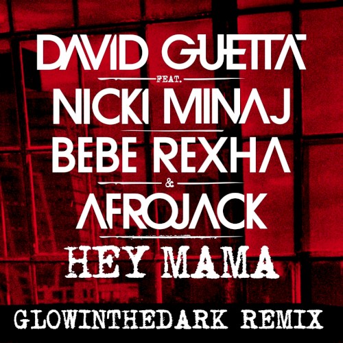 Hey Mama (GLOWINTHEDARK remix)封面