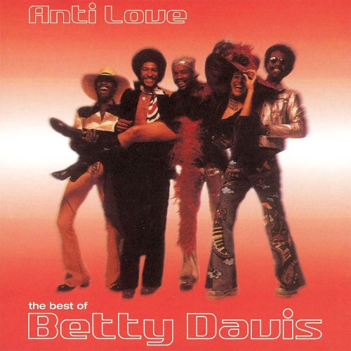 Anti Love: The Best of Betty Davis封面