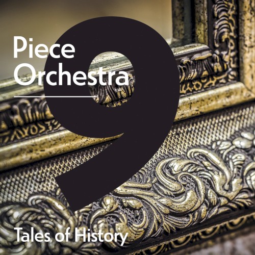 9 Piece Orchestra: Tales of History封面