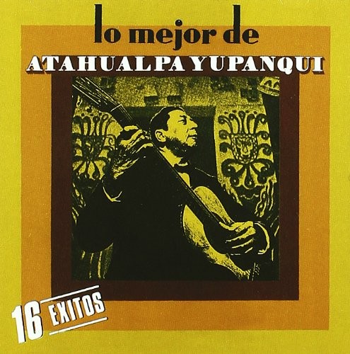 Lo mejor de Atahualpa Yupanqui封面
