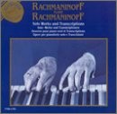 Rachmaninoff plays Rachmaninoff: Solo Works and Transcriptions封面