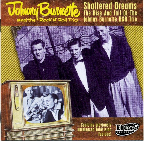 Shattered Dreams: The Rise and Fall of the Johnny Burnette R&R Trio封面