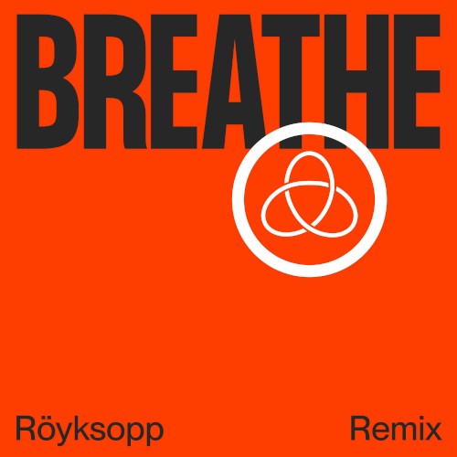 Breathe (Röyksopp remix)封面