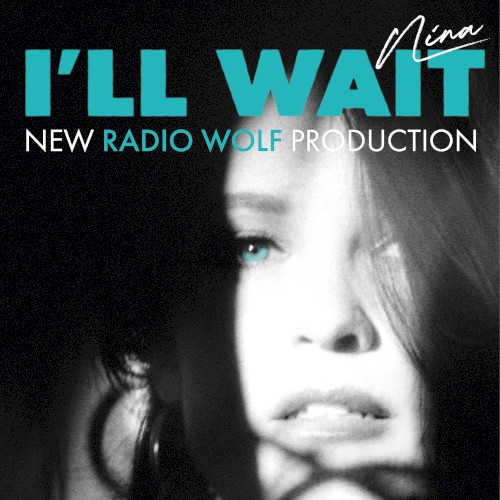I'll Wait (New Radio Wolf Production)封面