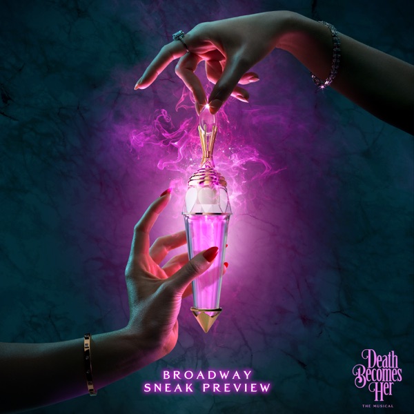 Death Becomes Her - Broadway Sneak Preview封面