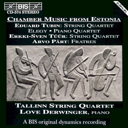 Tubin: String Quartet / Elegy / Piano Quartet / Tüür: String Quartet / Pärt: Fratres封面