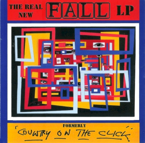 The Real New Fall LP (formerly Country on the Click)封面