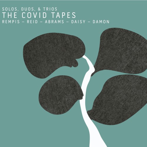 The COVID Tapes: Solos, Duos & Trios封面