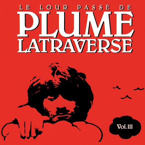 Le Lour Passé de Plume Latraverse Vol. III封面