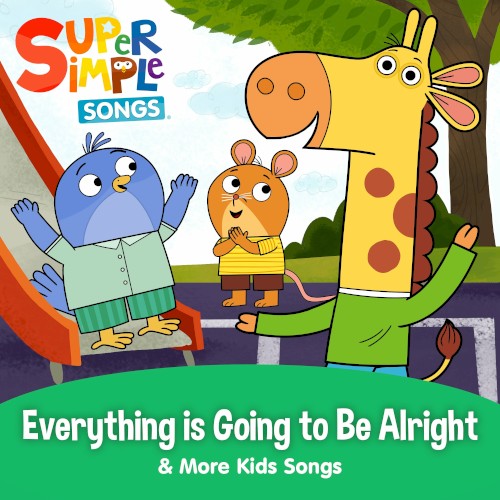 Everything is Going to Be Alright & More Kids Songs封面
