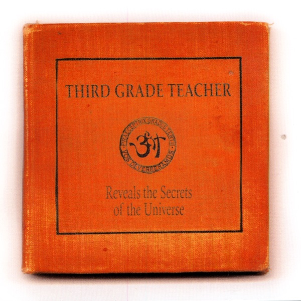 Third Grade Teacher Reveals the Secrets of the Universe封面