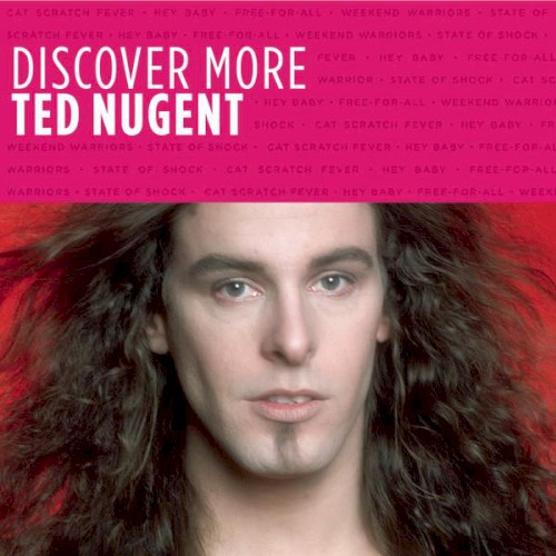 Discover More: Ted Nugent封面