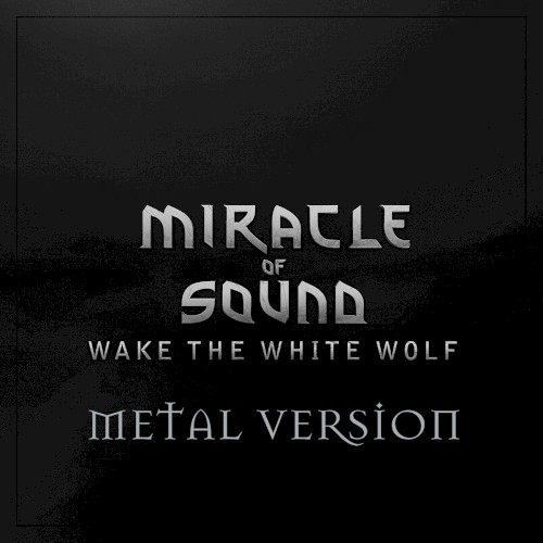 Wake the White Wolf (Metal version)封面