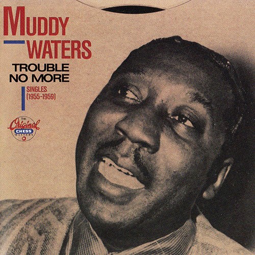 Trouble No More: Singles (1955–1959)封面