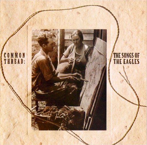 Common Thread: The Songs of the Eagles封面