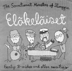 The Sensational Monsters of Humppa: Early B-Sides and Other Rarities封面