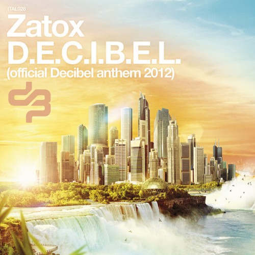 D.E.C.I.B.E.L. (Official Decibel Anthem 2012)封面