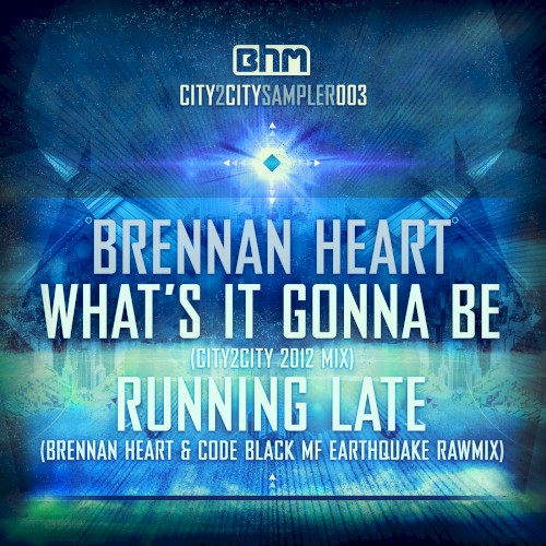 What's It Gonna Be / Running Late封面