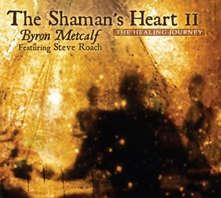 The Shaman’s Heart II: The Healing Journey封面