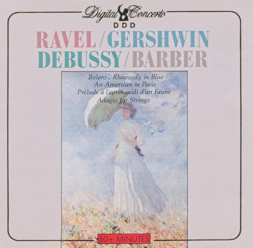 Ravel: Bolero / Gershwin: Rhapsody in Blue / Gershwin: An American in Paris / Debussy: Prélude à l'après-midi d'un faune / Barber: Adagio for Strings封面