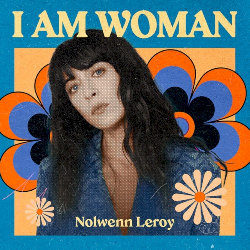 I Am Woman : Nolwenn Leroy封面