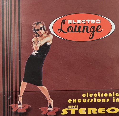 Electro Lounge: Electronic Excursions in Hi-Fi Stereo封面