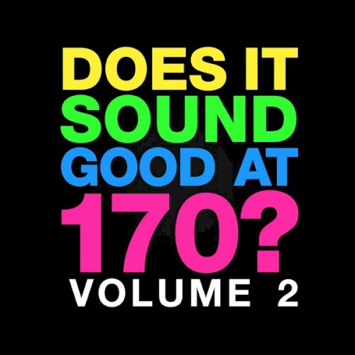 Does It Sound Good at 170? Volume 2封面