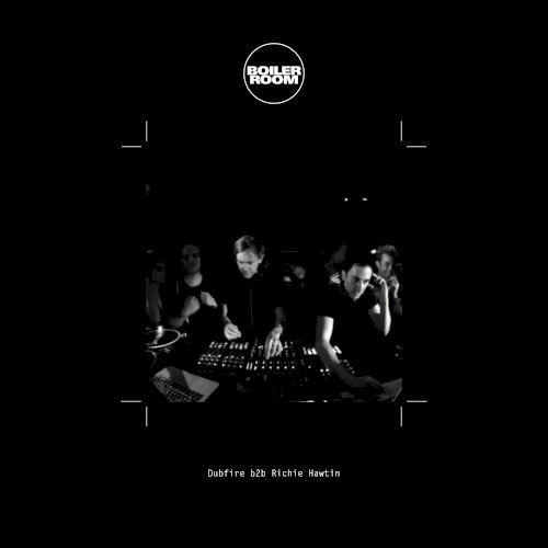 Boiler Room: Dubfire b2b Richie Hawtin in Berlin, May 3, 2016封面