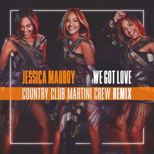 We Got Love (Country Club Martini Crew remix)封面