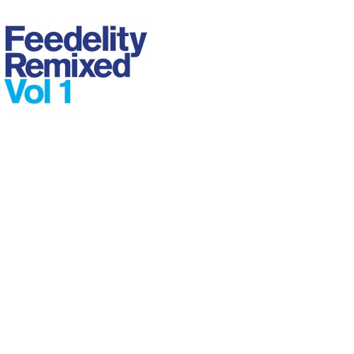 Feedelity Remixed Vol 1封面