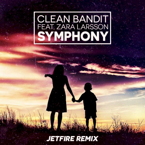 Symphony (JETFIRE remix)封面
