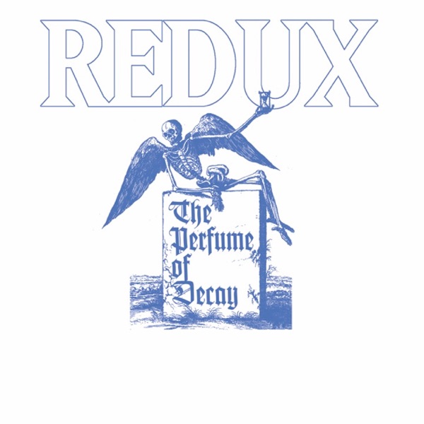 The Perfume Of Decay (Redux)封面