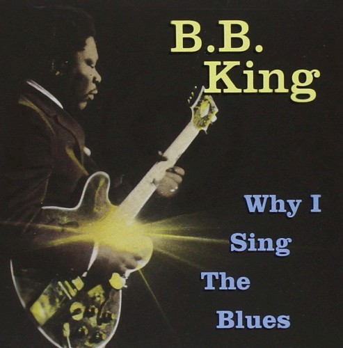 Why I Sing the Blues封面
