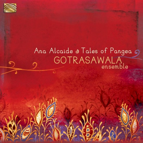 Gotrasawala Ensemble: Tales of Pangea封面