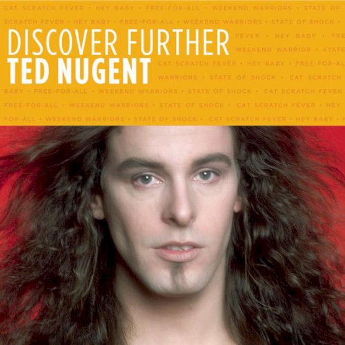 Discover Further: Ted Nugent封面