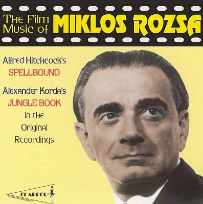 The Film Music of Miklós Rózsa: Spellbound / Jungle Book封面