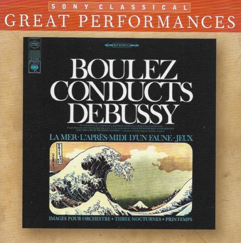 Debussy: Orchestral Works (La Mer; Nocturnes; Pintemps; Jeux; Images; Prélude a l'après-midi d'un faune) [Great Performances]封面
