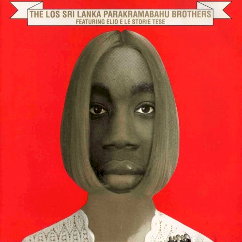 The los Sri Lanka Parakramabahu Brothers featuring Elio e le Storie Tese封面