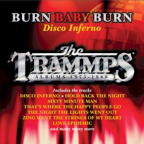 Burn Baby Burn: Disco Inferno - The Trammps Albums 1975-1980封面