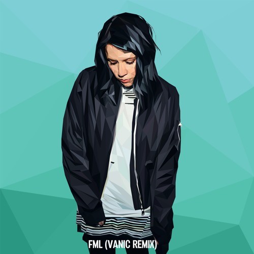 FML (Vanic remix)封面