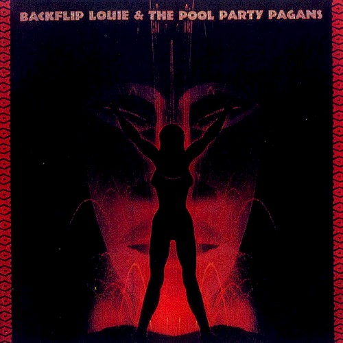 Backflip Louie and the Pool Party Pagans封面