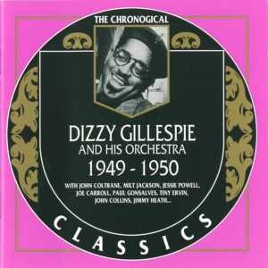 The Chronological Classics: Dizzy Gillespie and His Orchestra 1949-1950封面