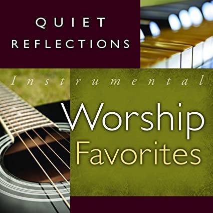 Quiet Reflections - Instrumental Worship Favorites封面