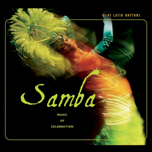 Hi-Fi Latin Rhythms: Samba: Music of Celebration封面